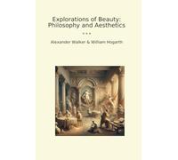 Explorations of Beauty: Philosophy and Aesthetics