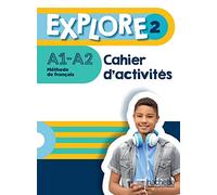 Explore 2: Cahier d'activites + Parcours digital: Cahier d'activités
