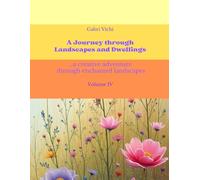 Explore and Color: A Journey through Landscapes and Dwellings - Volume IV: ...a creative adventure through enchanted landscapes