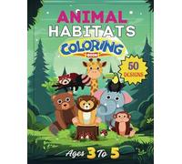 Explore and Color: Fun Animal Habitats for Kids Ages 3-5 | Early Learning Coloring Book with Jungle, Ocean, and Arctic Creatures: Discover the Wonders ... Animal Scenes Perfect for Little Hands