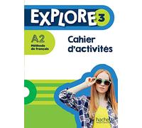 Explore: Cahier d'activites 3 + audio telechargeable