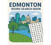 Explore Edmonton: A Word Search Puzzle Journey: 8.5x11" Large Print Activity Book Featuring the City’s History, Parks, People, and Events | A Great Gift for Locals & Visitors