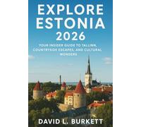 Explore Estonia 2026: Your Insider Guide to Tallinn, Countryside Escapes, and Cultural Wonders