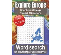 Explore Europe Word Search Puzzle Book: Word Searches with Easy to Read Print about Europe, Countries, Cities and More I 6x9 inches, 110 pages I 50+ ... Holidays, Free Times and Stress Relief