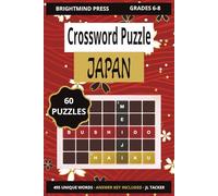 Explore Japan Crossword Puzzle Book: 60 Themed Puzzles on Japanese History, Culture & Civilization for Middle School Grades 6-8 | 540 Unique Words with Answer Key