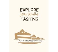 Explore Joy While Tasting | Desserts: Recipe Keepsake Journal with Prompts | A-Z Interactive Journal | Culinary Adventure Notebook with Personal ... Scrapbook | Gift for Women Men Food Lovers