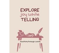 Explore Joy While Telling | Short Stories: 26 Story Prompts Journal from A to Z | Interactive Notebook to Write, Review & Share 26 Complete Stories | ... Writing Practice | Gift For Women Men Writers