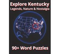 Explore Kentucky: Local Legends, Nature & Nostalgia: 90+ Word Puzzles