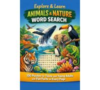 Explore & Learn: Animals & Nature Word Search | 100 Puzzles for Teens and Young Adults with Fun Facts on Every Page