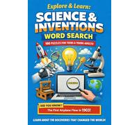 Explore & Learn: Science & Inventions Word Search | 100 Puzzles for Teens and Young Adults with Fun Facts on Every Page