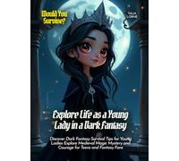 Explore Life as a Young Lady in a Dark Fantasy: Discover Dark Fantasy Survival Tips for Young Ladies Explore Medieval Magic Mystery and Courage for Teens and Fantasy Fans