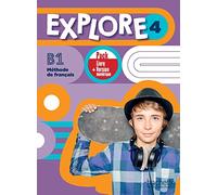 Explore 4 niveau B1: Cahier d'activités + Version numérique