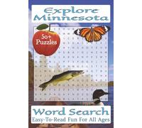 Explore Minnesota Word Search Puzzle Book: Over 50 Fun and Easy-to-Read Puzzles Featuring Minnesota Landmarks, Natural Wonders, Wildlife, and North Star State Traditions