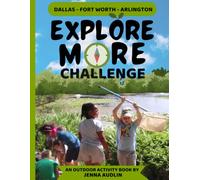 Explore More Challenge: Dallas-Fort Worth-Arlington Outdoor Activity Book for Kids