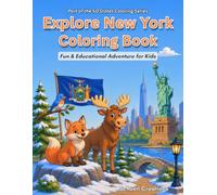 Explore New York Coloring Book for Kids 4-10: A Fun & Educational Adventure Through New York Animals, Landmarks, Cities, and Nature
