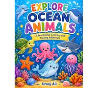 Explore Ocean Animals: A Sea Animal Coloring and Tracing Adventure