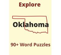 Explore Oklahoma: Legends, Nature & Nostalgia: 90+ Word Puzzles