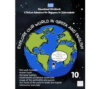 Explore our World in Greek and English: Educational Workbook, a Picture Adventure for Beginners to Intermediate
