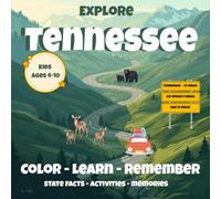 Explore TENNESSEE: COLOR-LEARN-REMEMBER TENNESSEE-FOR KIDS