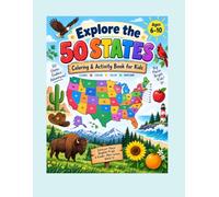 Explore the 50 States: Coloring an activity book for kids