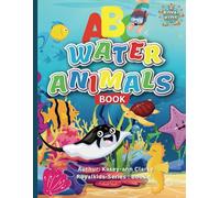 Explore the ABCs with Amazing Water Animals: Royal printz book (ABC Wter animals) book 4