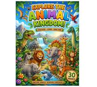 Explore the Animal Kingdom: Awesome Animals & Incredible Dinosaurs - A Fun Coloring, Learning & Activity Book for Kids Ages 4-8: A Fun Coloring, ... Amazing Animals and Incredible Dinosaurs