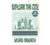 Explore The City Word Search: City Skylines, Streets, and Sights | Word Search Book for Curious Minds