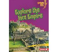 Explore the Inca Empire