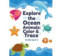 Explore The Ocean Animals: Color & Trace