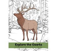 Explore the Ozarks: A Wildlife Adventure with Animals, Scenery, & Easy Facts for Kids