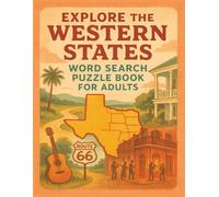 Explore the Western States Word Search Puzzle Book for Adults: Scenic Landscapes, Southern Charm, Music, Wildlife & Cultural Adventures Across the Western Region