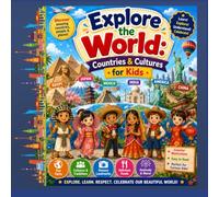 Explore the World Countries & Cultures for Kids: Explore Countries, Traditions, Famous Places & Everyday Life Learn About Landmarks, Food, Festivals & ... Around the World For Curious Kids Ages 6-12