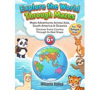 Explore The World Throught Mazes: Maze Adventures Across Asia, South America & Oceania Discover Every Country Through Its Real Shape