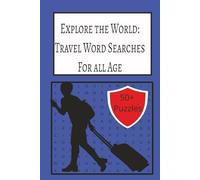 Explore the World: Travel Word Searches for All Ages: Word Searches with easy to read print about Travel, Vacations and Tourism | 6x9 inches 110 Pages ... for vacation, holidays or free time