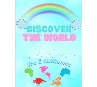 Explore the world with Us!: Discover Continents, Creatures, and Cultures!