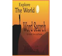 Explore the World Word Search: Large Easy to Read Print, Over 50 Puzzles Exploring the Many Incredible Places Around the World.