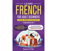 Explore Towin Learn French for Adult Beginners (Tascabile)