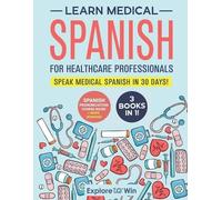 Explore Towin Learn Medical Spanish For Healthcare Professionals (Tascabile)