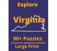 Explore Virginia : Crossword, Word Search & Sudoku Puzzles: Book for Adults - Large Print Brain Games