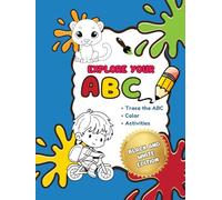 Explore your ABC: Black & White Edition: Tracing, Coloring & Mazes for Early Learners
