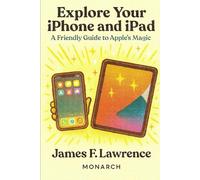 Explore Your iPhone or iPad: A Friendly Guide to Apple's Magic