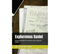 Exploremos Daniel: Guía de Estudio Bíblico Devocional de 12 Días, Capítulo por Capítulo