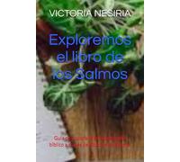 Exploremos el libro de los Salmos: Guía devocional diaria de estudio bíblico a través del libro de los Salmos