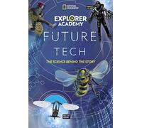 Explorer Academy Future Tech – La scienza dietro la storia