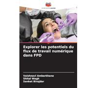 Explorer les potentiels du flux de travail numérique dans FPD