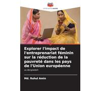 Explorer l'impact de l'entreprenariat féminin sur la réduction de la pauvreté dans les pays de l'Union européenne: au Bangladesh