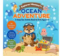 Explorer Missions™: Ocean Adventure: A Deep Sea Activity Book for Kids Ages 4-7