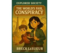 Explorer Society: The World's Fair Conspiracy