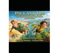 Explorer Version Book PAUL AND DIN - Book 1 THE GREAT AFRICAN FLYING BELT EXPEDITION: BOOK 1 FROM DOVER TO MOROCCO