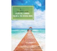 Explorer's Guide Playa Del Carmen, Tulum & the Riviera Maya [Lingua Inglese]